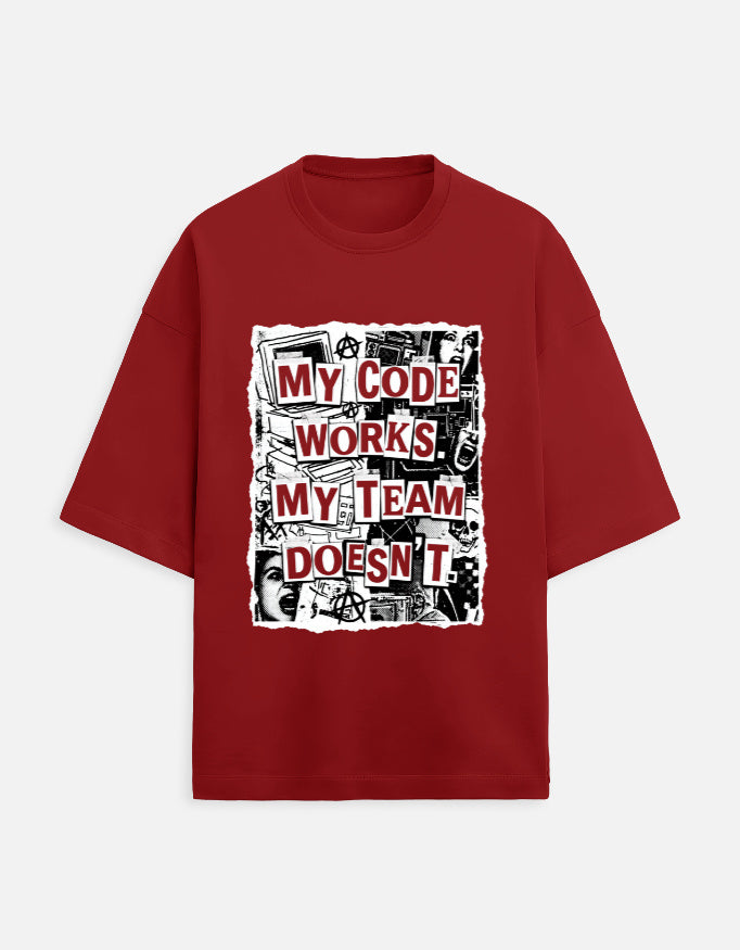My Code Works My Team Doesn't Heavyweight Oversized T-Shirt — Crazeo